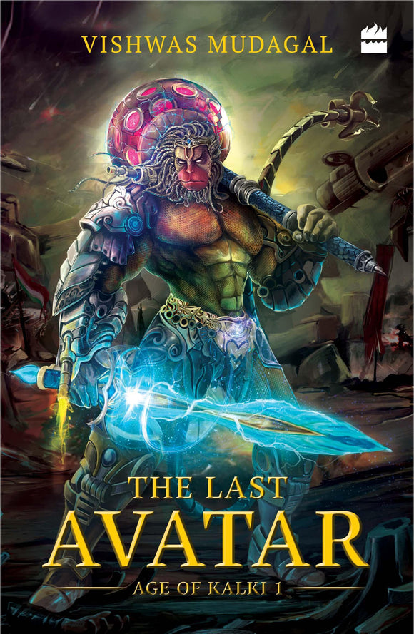 The Last Avatar (Age of Kalki, Book 1) by Vishwas Mudagal