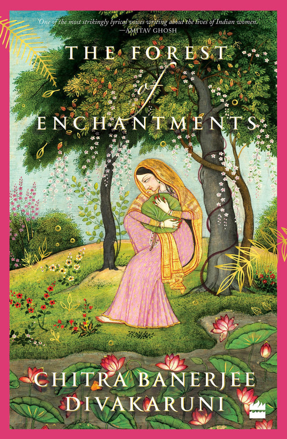 The Forest of Enchantments by Chitra Banerjee Divakaruni