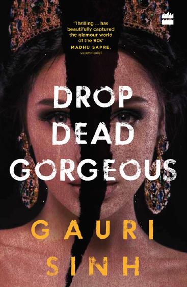 Drop Dead Gorgeous by Gauri Sinh