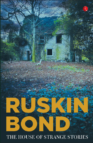 The House of Strange Stories by Ruskin Bond