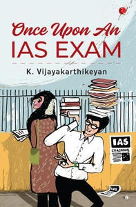 Once Upon an IAS Exam by K. Vijayakarthikeyan