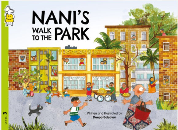 Nani's Walk to the Park (Big Book) by Deepa Balsavar