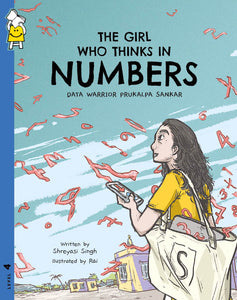 The Girl Who Thinks in Numbers: Data Warrior Prukalpa Sankar by Shreyasi Singh