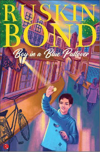 Boy in a Blue Pullover by Ruskin Bond