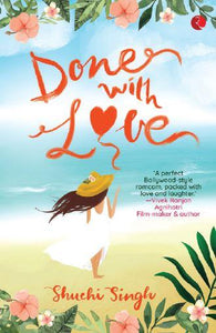 Done with Love by Shuchi Singh