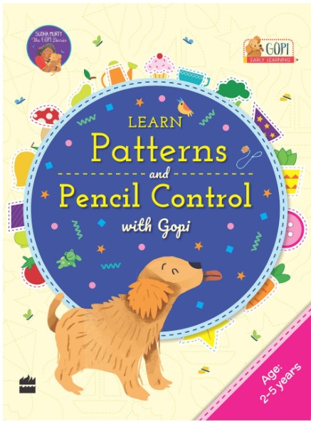 Learn Patterns And Pencil Control With Gopi (2-5 Years) by NA