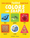 Early Learning Padded Book of Colors and Shapes : Padded Board Books For Children
