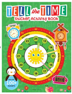 Tell the Time Sticker Activity Book: Fun Activity Book for Children, 100 + Stickers  by Wonder House Books