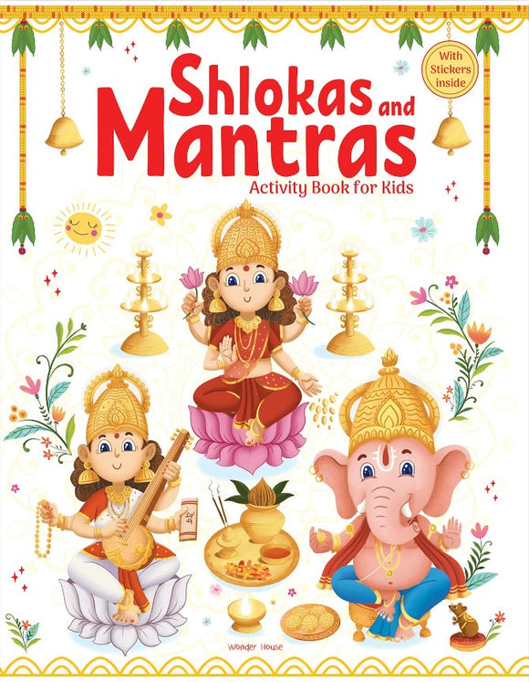Shlokas and Mantras - Activity Book For Kids - Illustrated Book With Engaging Activities and Sticker Sheets by Wonder House Books