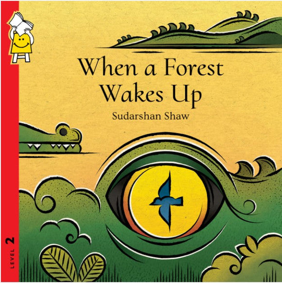 When a Forest Wakes Up by Sudarshan Shaw