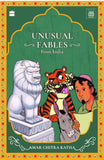 Unusual Fables From India (Timeless Classics from Amar Chitra Katha)  by Christopher Baretto