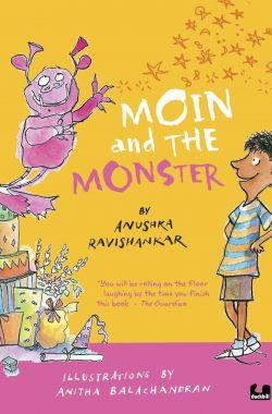 Moin and the Monster by Anushka Ravishankar