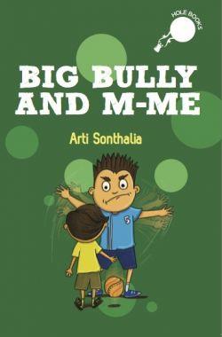Big Bully and M-me by Arti Sonthalia
