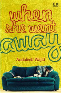 When She Went Away by Andaleeb Wajid