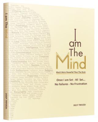 I am The Mind by Deep Trivedi