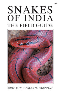 Snakes of India: The Field Guide by Romulus Whitaker & Ashok Captain