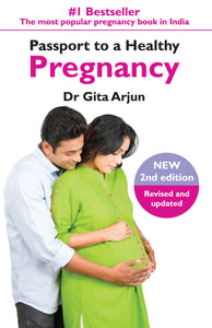 Passport to a Healthy Pregnancy (Revised and Updated) by Gita Arjun