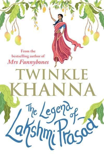The Legend of Lakshmi Prasad by Twinkle Khanna