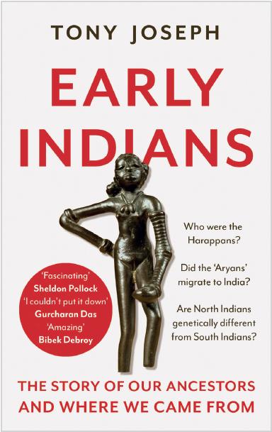Early Indians : The Story of Our Ancestors and Where We Came From by Tony Joseph