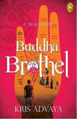 The Buddha of the Brothel by Kris Advaya