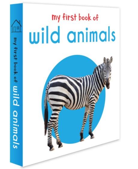 My First Book of Wild Animals: First Board Book by Wonder House Books