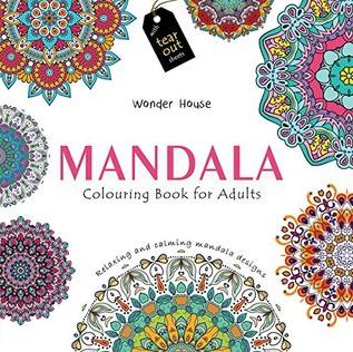 Mandala: Colouring Books for Adults with Tear Out Sheets (Adult Colouring Book) by Wonder House Books Editorial