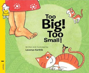 Too Big! Too Small! by Lavanya Karthik