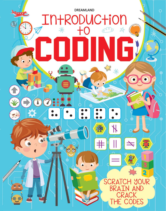 Introduction to Coding - Scratch Your Brain and Crack the Codes by Dreamland Publications