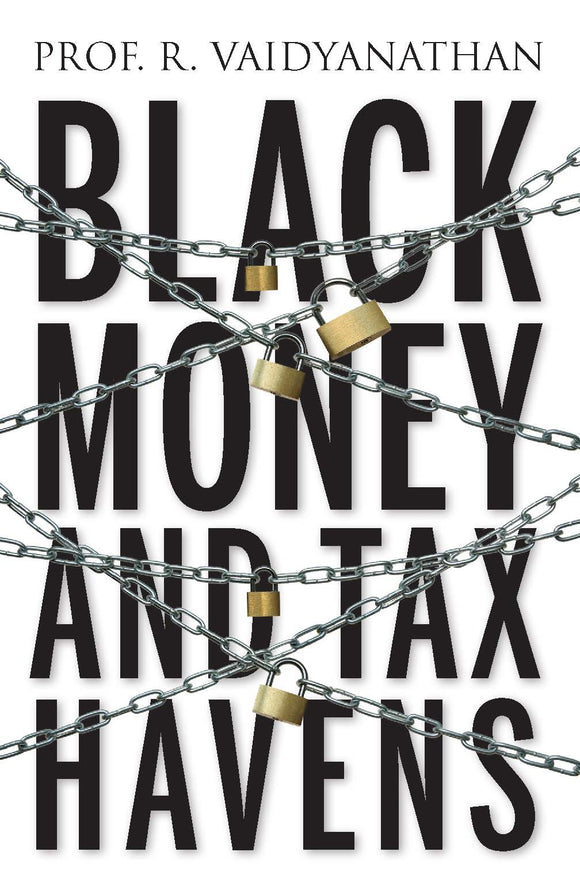 Black Money and Tax Havens by R. Vaidyanathan