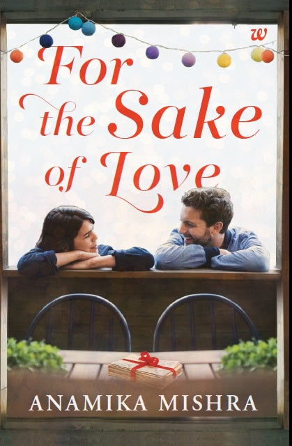 For the Sake of Love by Anamika Mishra