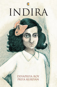 Indira by Devapriya Roy & Priya Kuriyan