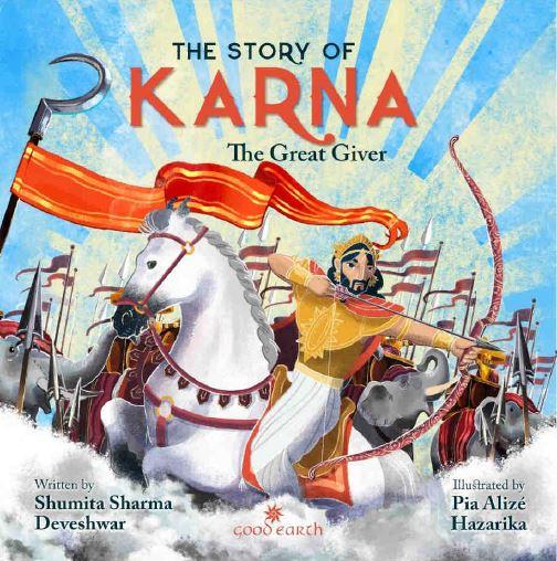 The Story of Karna : The Great Giver by Shumita Sharma Deveshwar