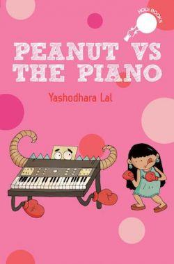 Peanut vs the Piano by Yashodhara Lal