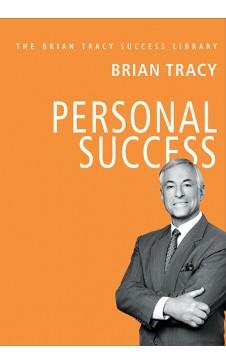 Personal Success (The Brian Tracy Success Library) by Brian Tracy