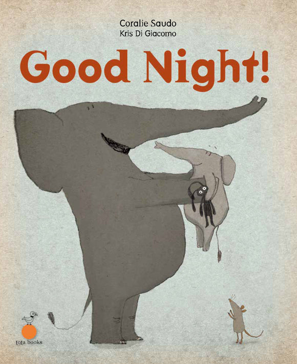 Good Night! by Coralie Saudo & Kris Di Giacomo
