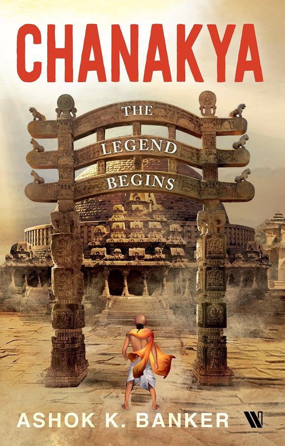 Chanakya: The Legend Begins (Itihasa Series) by Ashok K. Banker