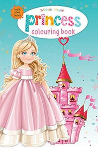 Princess Colouring Book (Giant Book Series) : Jumbo Sized Colouring Books by Wonder House Books Editorial