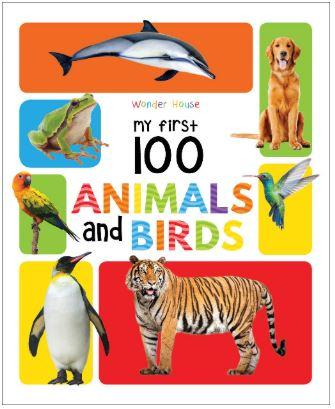 My First 100 Animals And Birds: Padded Board Books by Wonder House Books