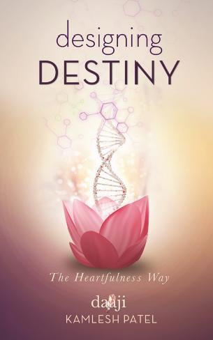 Designing Destiny by Kamlesh D. Patel