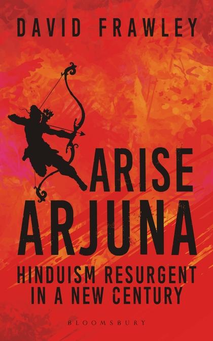 Arise Arjuna by David Frawley