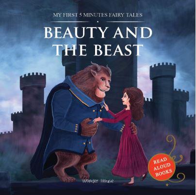 My First 5 Minutes Fairy Tales: Beauty And The Beast (Abridged and Retold) by Wonder House Books