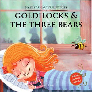 My First 5 Minutes Fairy Tales: Goldilocks And The Three Bears (Abridged and Retold) by Wonder House Books