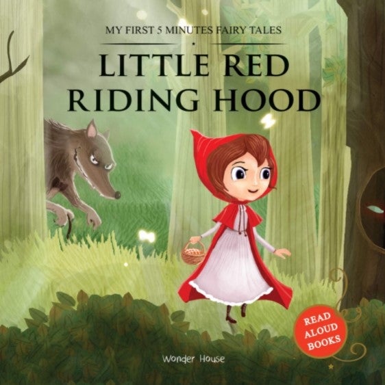 My First 5 Minutes Fairy Tales: Little Red Riding Hood (Abridged and Retold) by Wonder House Books