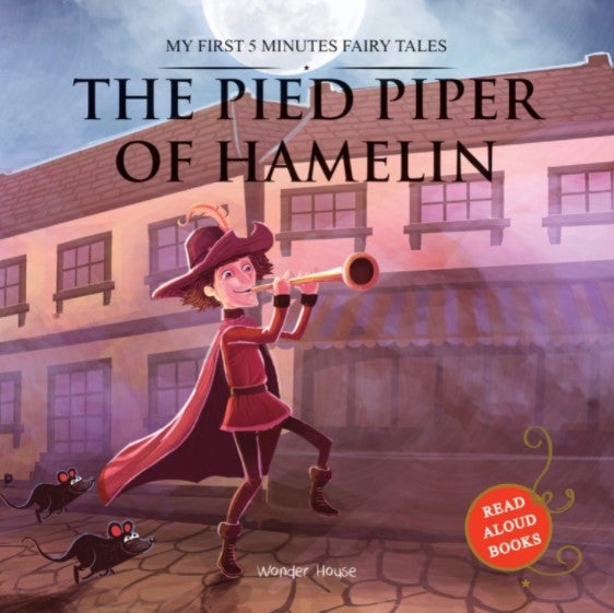 My First 5 Minutes Fairy Tales: The Pied Piper of Hamelin (Abridged and Retold) by Wonder House Books