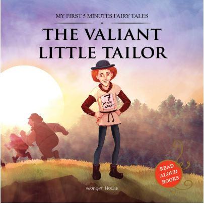 My First 5 Minutes Fairy Tales: The Valiant Little Tailor (Abridged and Retold) by Wonder House Books