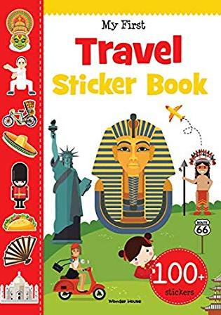 My First Travel Sticker Book: Exciting Sticker Book With 100 Stickers by Wonder House Books Editorial