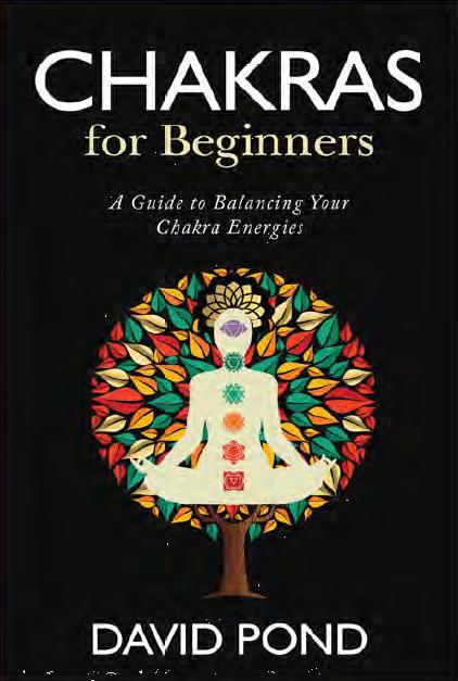 Chakras for Beginners: A Guide to Balancing Your Chakra Energies by David Pond