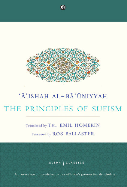 THE PRINCIPLES OF SUFISM by ‘A’ishah al-Ba‘uniyyah
