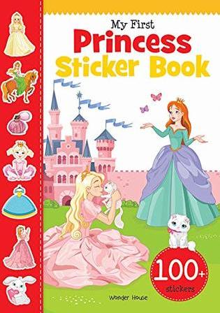 My First Princess Sticker Book: Exciting Sticker Book With 100 Stickers by Wonder House Books Editorial
