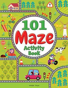101 Maze Activity Book: Fun Activity Book For Children by Wonder House Books Editorial